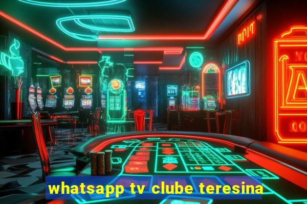 whatsapp tv clube teresina